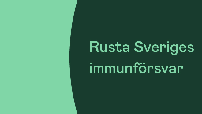 Rusta Sveriges immunförsvar